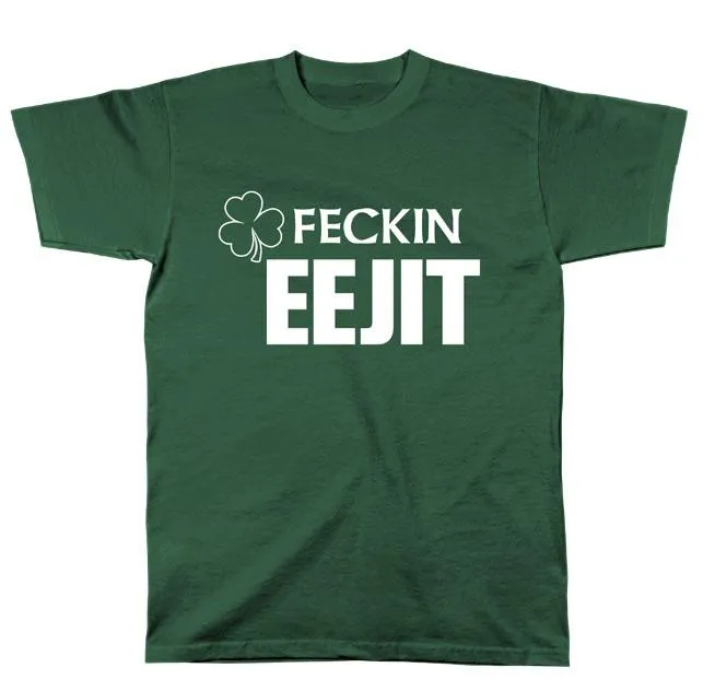 FECKIN EEJIT